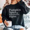 Pumpkin Spice & Reproductive Rights Sweatshirt