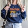 Pumpkin Spice & Reproductive Rights Sweatshirt